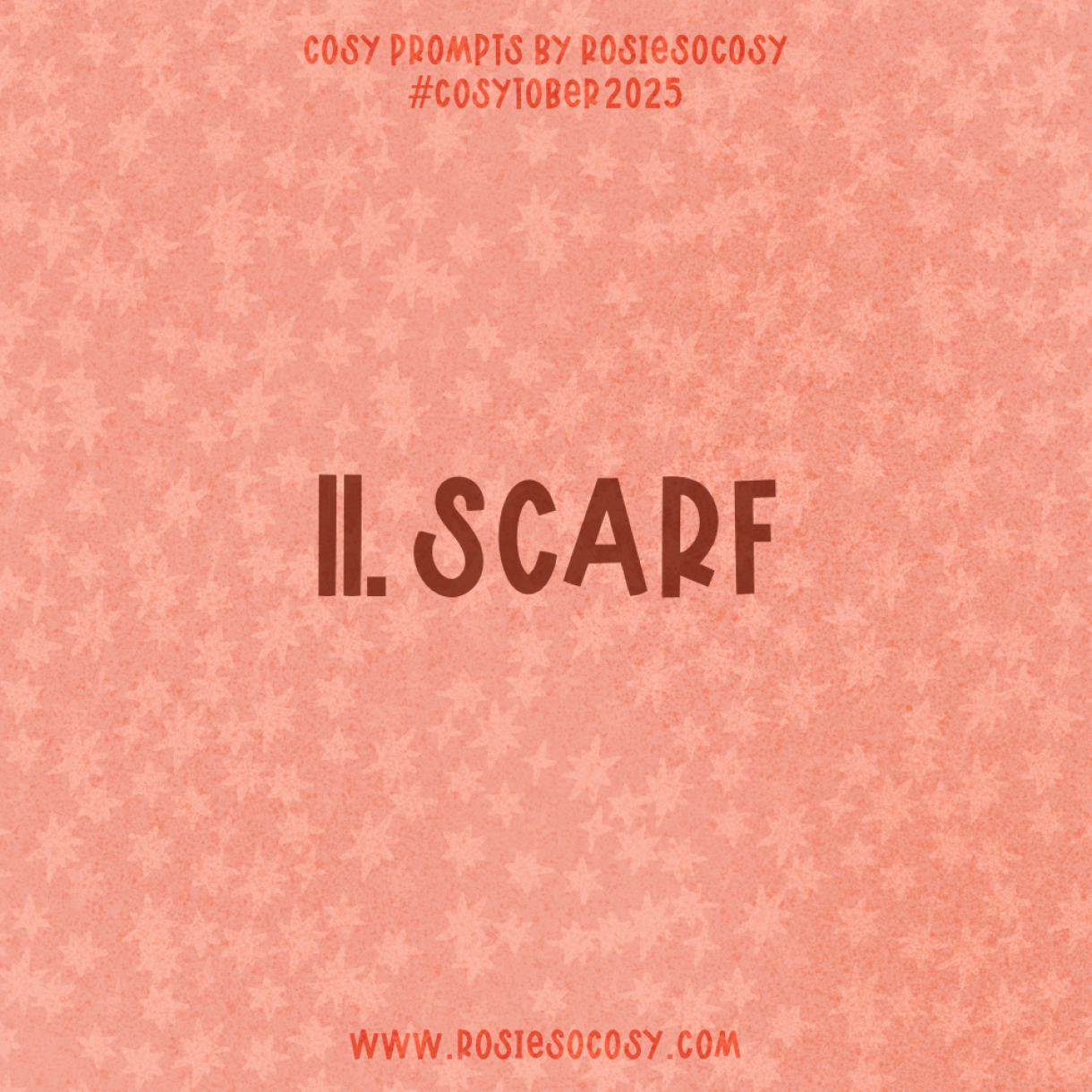 Announcement image for Day 11 of Cosytober. The subject is Scarf.